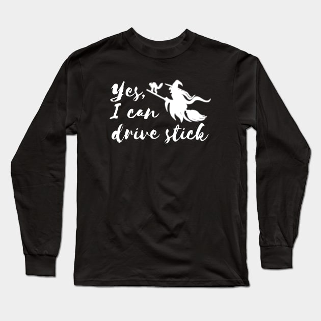 Yes, I can drive a stick Long Sleeve T-Shirt by RedYolk